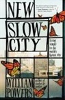 William Powers - New Slow City