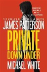 James Patterson, James/ White Patterson, Michael White - Private Down Under