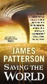 James Patterson - Saving the World