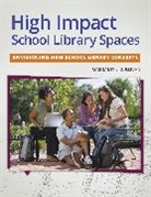 Margaret Sullivan, Margaret L. Sullivan, Peg L. Sullivan, Sullivan Peg L. - High Impact School Library Spaces