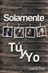 Lynette Cruz - Solamente Tu y Yo