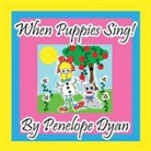 Penelope Dyan, Penelope Dyan - When Puppies Sing!