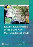 Tito Cordella, Tito (EDT)/ Federico Cordella, Pablo Federico, Carlos Vegh - Reserve Requirements in the Brave New Macroprudential World