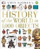 DK, DK Publishing, DK&gt;, Inc. (COR) Dorling Kindersley, Smithsonian Institution - History of the World in 1,000 Objects