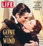 Life (COR), The Editors of Life - Life Gone With the Wind
