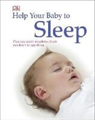 Judy Barratt, DK, DK Publishing, Inc. (COR) Dorling Kindersley - Help Your Baby to Sleep