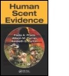 Allison M. Curran, Allison M. (Florida International University Curran, Curran Allison M., Kenneth G. Furton, Kenneth G. (Florida International University Furton, Furton Kenneth G.... - Human Scent Evidence
