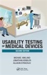 Jonathan Kendler, Jonathan (UL-Wiklund Kendler, Kendler Jonathan, Allison Y. Strochlic, Allison Y. (UL-Wiklund Strochlic, Strochlic Allison Y.... - Usability Testing of Medical Devices