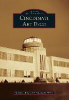 Steven J Rolfes, Steven J. Rolfes, Douglas Weise, Douglas R. Weise - Cincinnati Art Deco