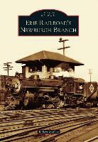 Robert McCue - Erie Railroad's Newburgh Branch
