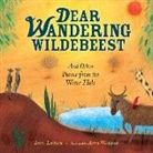 Irene Latham, Irene/ Wadham Latham, Anna Wadham - Dear Wandering Wildebeest