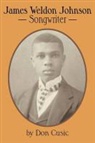 Don Cusic - James Weldon Johnson: Songwriter