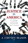 Cheney Mason, Esquire Mason, J. Cheney Mason - Justice in America