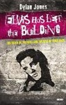 Dylan Jones - Elvis Has Left the Building