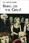 Guy Bolton, P G Wodehouse, P. G. Wodehouse - Bring on the Girls