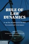 Michael Zurn, Michael (Wissenschaftszentrum Berlin Fur Soz Zurn, Michael Nollkaemper Zurn, Andre Nollkaemper, Andre (Universiteit van Amsterdam) Nollkaemper, Nollkaemper Andre... - Rule of Law Dynamics