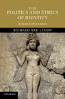 Richard Ned Lebow, Richard Ned (Dartmouth College Lebow, Lebow Richard Ned - Politics and Ethics of Identity