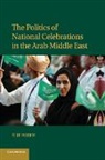 Elie Podeh, Elie (Hebrew University of Jerusalem) Podeh, Podeh Elie - Politics of National Celebrations in the Arab Middle East