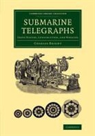 Charles Bright, Bright Charles - Submarine Telegraphs