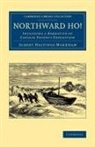 Albert Hastings Markham, Sir Albert Hastings Markham - Northward Ho!