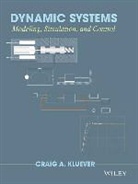 Craig A. Kluever, Raymond C. Kluever - Dynamic Systems