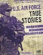 Adam Miller, Kathryn Clay - U.S. Air Force True Stories