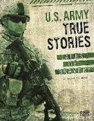 Steven Otfinoski - U.S. Army True Stories