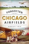 Nicholas C. Selig - Forgotten Chicago Airfields