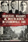 Susan M Guy, Susan M. Guy - Mobsters, Madams & Murder in Steubenville, Ohio