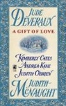 Kimberly Cates, Jude Deveraux, Andrea Kane, Judith Mcnaught, Judith/ Deveraux McNaught, Judith O'Brien - A Gift of Love