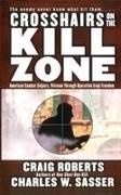 Craig Roberts, Craig/ Sasser Roberts, Charles W. Sasser - Crosshairs on the Kill Zone