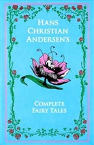 Hans  Christian Andersen - Hans Christian Andersen's Complete Fairy Tales