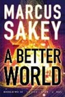 Marcus Sakey, Luke Daniels - A Better World