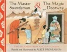 Alice Provensen, Alice (RTL) Provensen, Alice Provensen - The Master Swordsman & The Magic Doorway