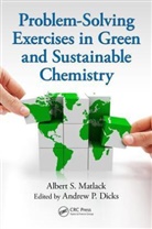 Andrew P Dicks, Andrew P. Dicks, Andrew P. (University of Toronto Dicks, Albert S Matlack, Albert S. Matlack, Albert S. (University of Delaware Matlack... - Problem-Solving Exercises in Green and Sustainable Chemistry