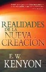E W Kenyon, E. W. Kenyon - Realidades de la Nueva Creación