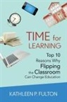 Kathleen P. Fulton, Kathleen P. L. Fulton, Kathleen P. L. P. L. Fulton - Time for Learning