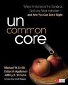 Deborah Appleman, Deborah A. Appleman, Michael W. Smith, Michael W. Appleman Smith, Michael W. W. Appleman Smith, Jeffrey (Jeff) D. (David) Wilhelm... - Uncommon Core