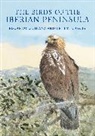 Eduardo de Juana, Eduardo Garcia De Juana, Eduardo De Juana &amp; Ernest Garcia, Ernest Garcia, Eduardo de Juana, Eduardo De Garcia Juana - The Birds of the Iberian Peninsula