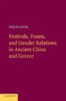 Yiqun Zhou, Yiqun (Stanford University Zhou, Zhou Yiqun - Festivals, Feasts, and Gender Relations in Ancient China and Greece