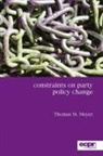 Thomas M Meyer, Thomas M. Meyer - Constraints on Party Policy Change