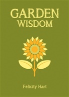 Felicity Hart - Garden Wisdom