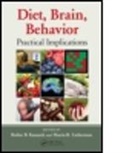 Harris R. Liebermam, Robin B. Kanarek, Robin B. (Tufts University Kanarek, Kanarek Robin B., Harris R. Lieberman, Harris R. (Usariem Lieberman... - Diet, Brain, Behavior: Practical Implications