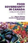 Annette Aurelie Desmarais, Annette Aurelie (EDT)/ Wiebe Desmarais, Nettie Wiebe, Hannah Wittman, Annette Aurelie Desmarais, Nettie Wiebe... - Food Sovereignty in Canada