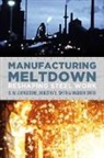 D. W. Livingstone, D.W. Livingstone, Dorothy E. Smith, Warren Smith - Manufacturing Meltdown