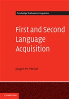J¿rgen M. Meisel, Jurgen M Meisel, Jurgen M. Meisel, Jürgen M. Meisel, Jurgen M. (Universitat Hamburg) Meisel - First and Second Language Acquisition