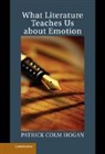 Patrick Colm Hogan, Patrick Colm (University of Connecticut) Hogan, Hogan Patrick Colm - What Literature Teaches Us About Emotion