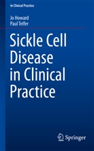 J Howard, Jo Howard, Paul Telfer - Sickle Cell Disease in Clinical Practice