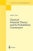 Joseph L Doob, Joseph L. Doob - Classical Potential Theory and Its Probabilistic Counterpart