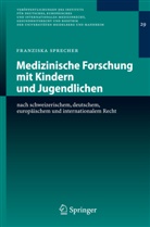 Franziska Sprecher - Medizinische Forschung mit Kindern und Jugendlichen